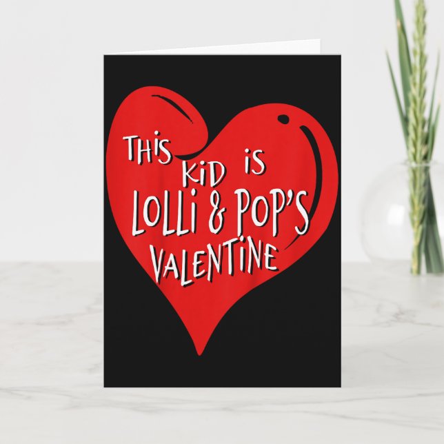 Lolli And Pop Grandchild Gift This Kid Is Valentin Card (Front)