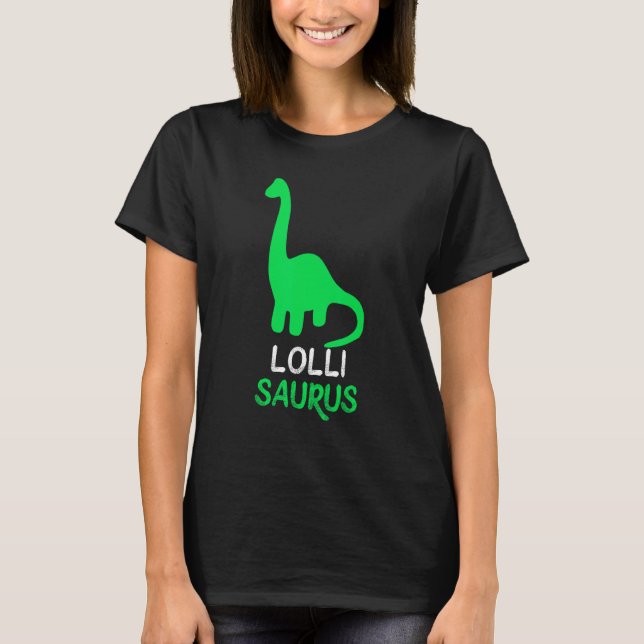 Lolli-Saurus Funny Dino Dinosaur LolliSaurus T-Shirt (Front)