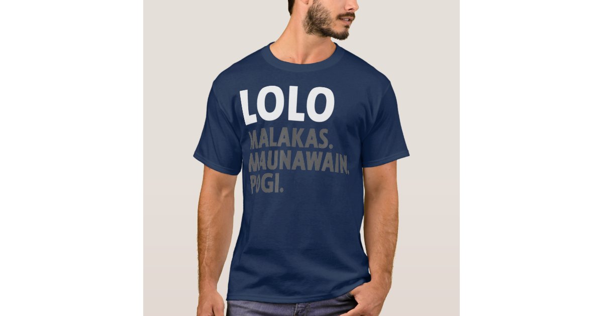 Filipino Shirt Grandfather Lolo Pogi Father's Day Gift Merch