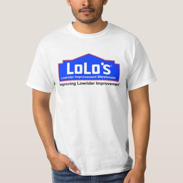 LoLo's Lowrider Improvement Warehouse T-Shirt (Front)