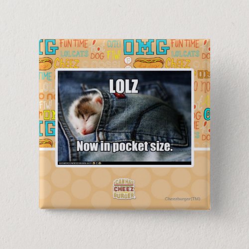 LOLZ Now in Pocket Size Pinback Button