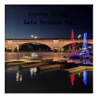 London Bridge Lake Havasu Acrylic Print