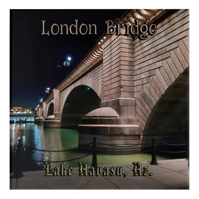 London Bridge Lake Havasu  Acrylic Print (Front)