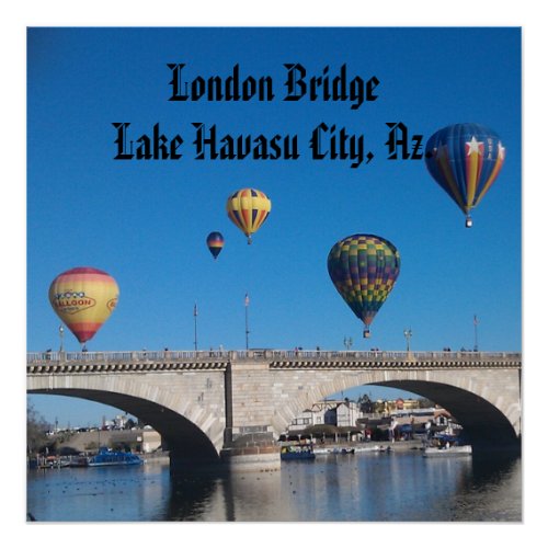 London Bridge Lake Havasu Az Poster