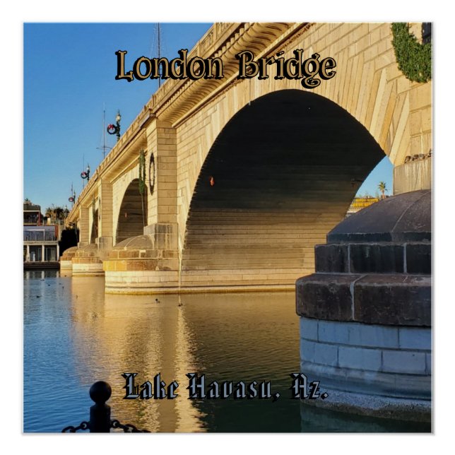 London Bridge Lake Havasu  Poster (Front)