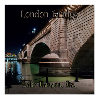 London Bridge Lake Havasu Poster