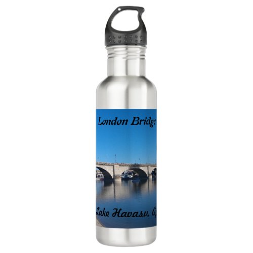 London Bridge Lake Havasu  Stainless Steel Water Bottle