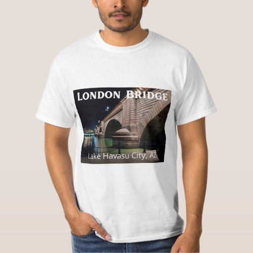 London Bridge Lake Havasu T_Shirt