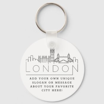London  England Stylized Skyline | Custom Slogan Keychain by colorjungle at Zazzle