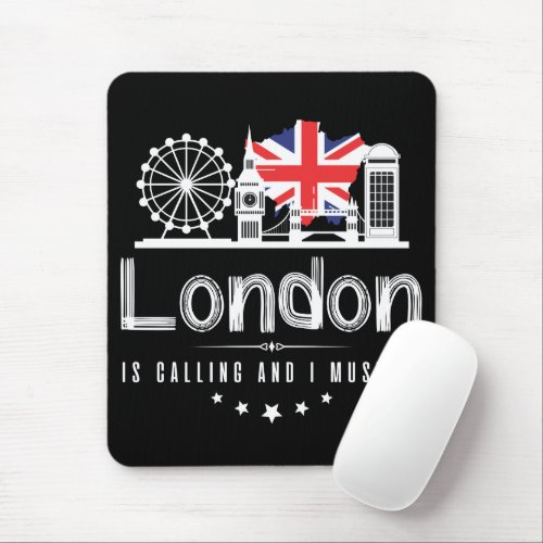 London Is Calling And I Must Go Mousepad