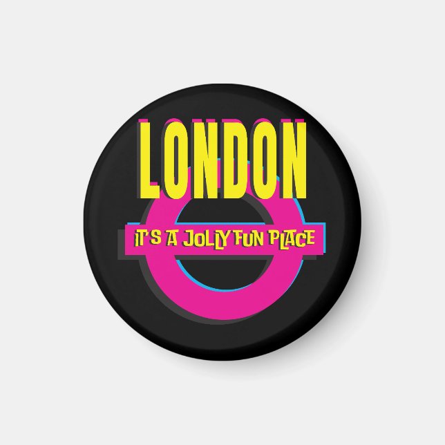 London - It's a Jollly Fun place - 80s pop art Magnet (Front)
