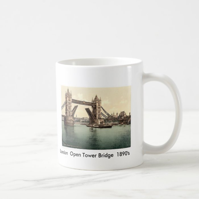 London  Open Tower Bridge  1890's Coffee Mug