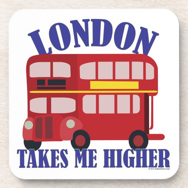 London Takes Me Higher Fun Slogan Art Drink Coaster (Front)