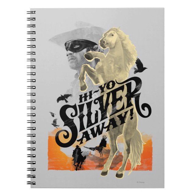 Lone Ranger and Silver - Hi - Yo Silver! Away! Notebook (Front)