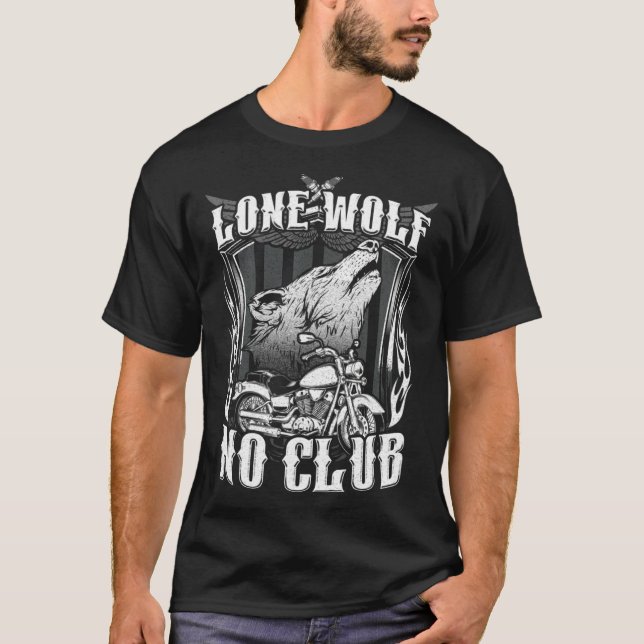 Lone Wolf No Club Motorcycle  Biker Wolves T-Shirt (Front)