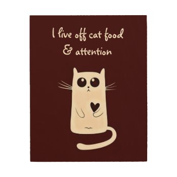 Lonely Hearts Cat Quote Wood Wall Art by DippyDoodle at Zazzle