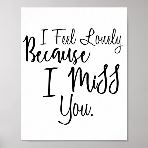 Lonely i miss you quote saying poster