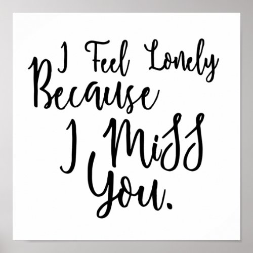Lonely i miss you quote saying poster