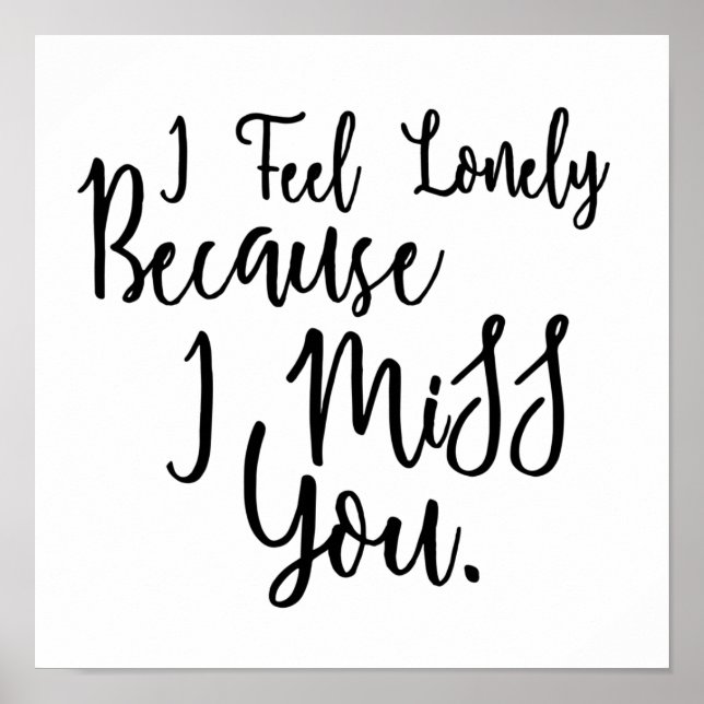 Lonely i miss you quote saying poster (Front)