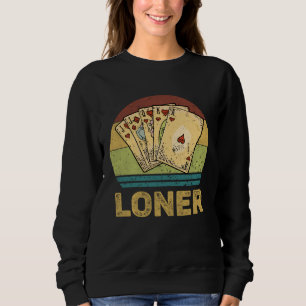 Loner Vintage  Euchre Card Game Sweatshirt