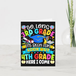 Long 3rd grade been fun look out 4th grade kids card
