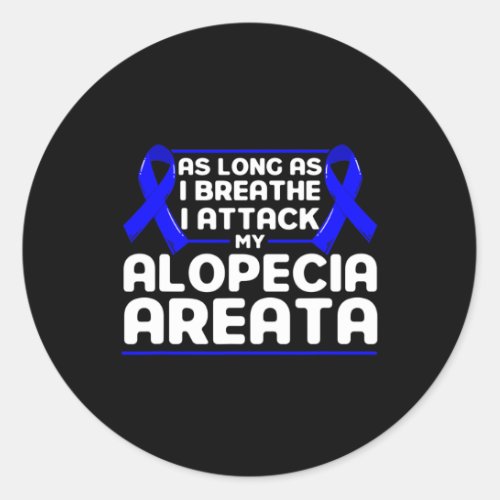 Long As I Breathe Support Alopecia Awareness Ribbo Classic Round Sticker