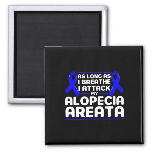 Long As I Breathe Support Alopecia Awareness Ribbo Magnet