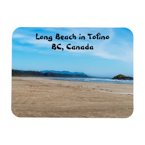 Long Beach in Tofino _ BC Canada Magnet
