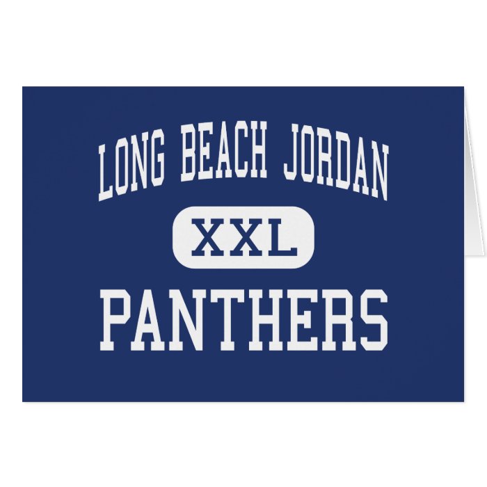 Long Beach Jordan   PANTHERS   High   Long Beach Greeting Cards