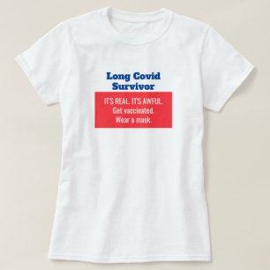 Long Covid Survivor. It's Real. Protect Yourself T-Shirt