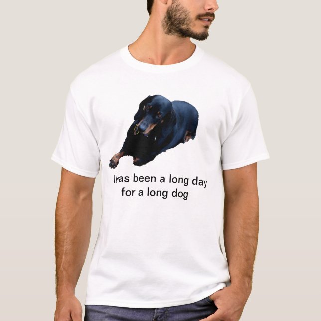 Long day for a long dog T-Shirt (Front)