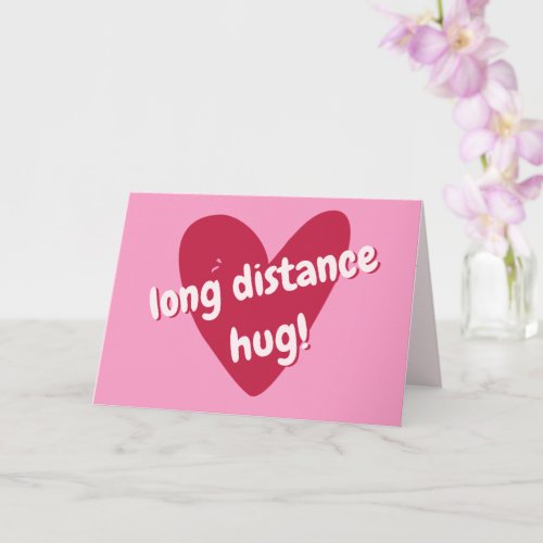 Long Distance Hug Big Pink Heart Valentines Day Card