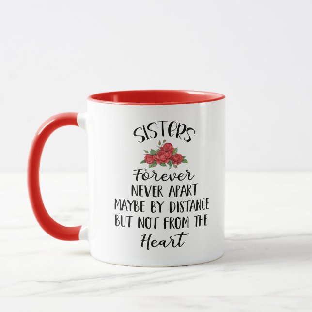 Long Distance Mug, Sister - Sisters forever never  Mug (Left)