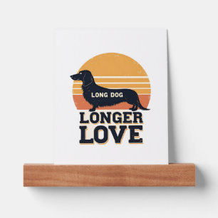 Long Dog Longer Love Vintage Dachshund Sunset Grap Picture Ledge