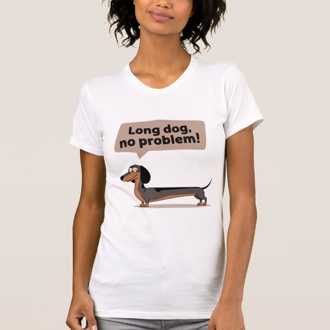 Long Dog, No Problem T-Shirt (Front)