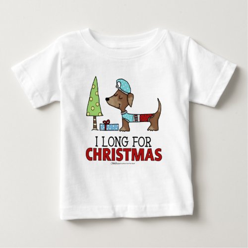 Long for Christmas_Dachshund Baby T_Shirt