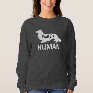 Long Hair Dachshund's Human Personalized   Sweatshirt