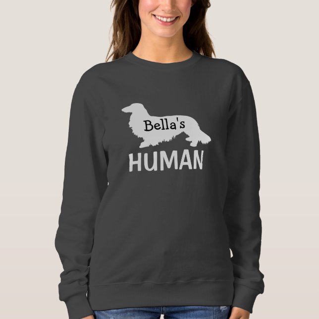 Long Hair Dachshund's Human Personalized   Sweatshirt (Front)