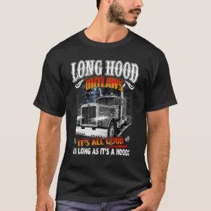 Long Hood Outlaws Trucker Truck Drivers T-Shirt