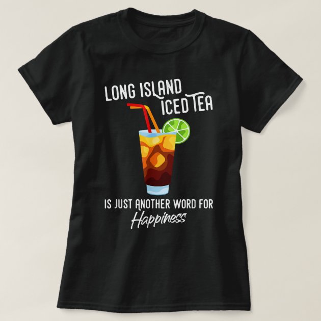 Long island iced tea hot sale shirt