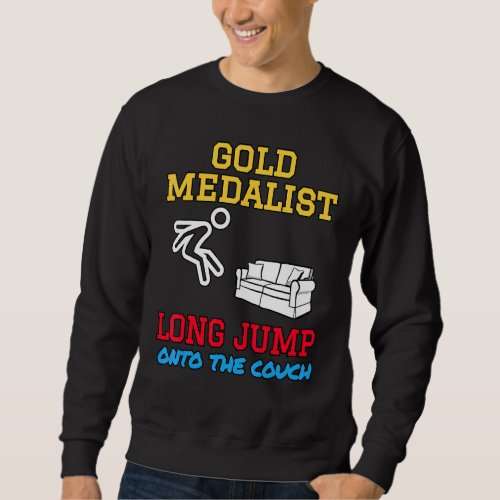 Long Jump Medalist Couch Potato Lazy Olympics Spor Sweatshirt