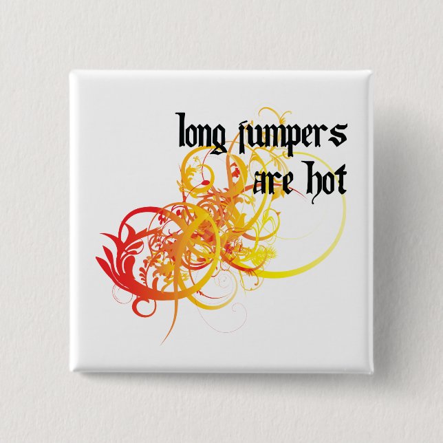 Long Jumpers Are Hot Pinback Button (Front)
