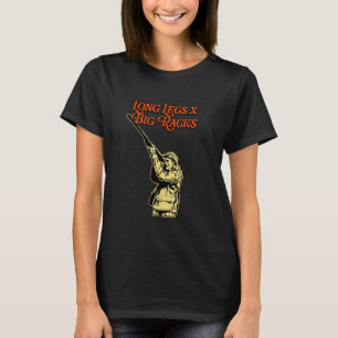 Long Legs x Big Racks Deer Hunting Elk Hunter Adul T-Shirt