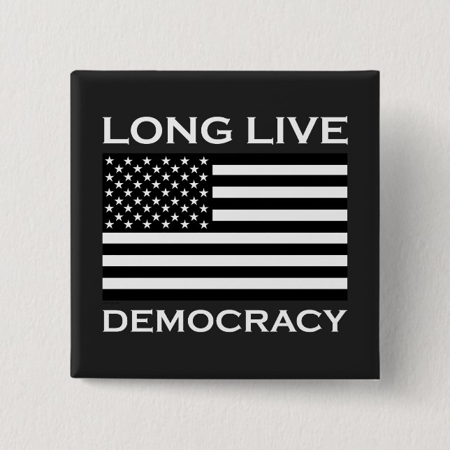 Long Live American Democracy Button (Front)