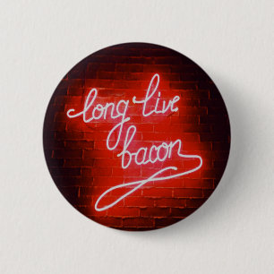 Long Live Bacon Neon Sign, Bacon lover Button