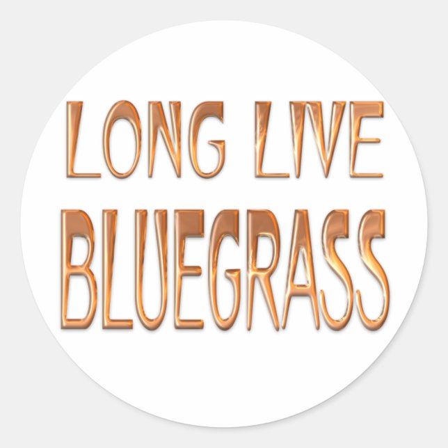 Long Live Bluegrass Classic Round Sticker (Front)