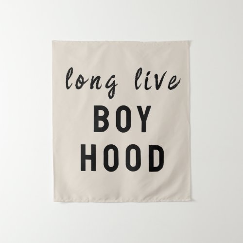 Long Live Boyhood Boy Room Nursery Playroom Wall Tapestry