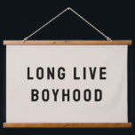 Long Live Boyhood Boy's Room Playroom Nursery Wall Hanging Tapestry<br><div class="desc">Long Live Boyhood Boy Room,  Toddler Nursery Decor Kids Artwork,  Hanging Banner Playroom Wall Art,  New Baby Shower Gift Present,  Rustic Boho Little Dude Tapestry,  Play Bedroom Retro for Boys,  custom personalized with any quote,  Child Cave Friends Name Sign,  sand tan black Birthday Christmas,  Him Children decoration unique natural</div>