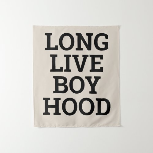 Long Live Boyhood Boys Room Playroom Nursery Wall Tapestry