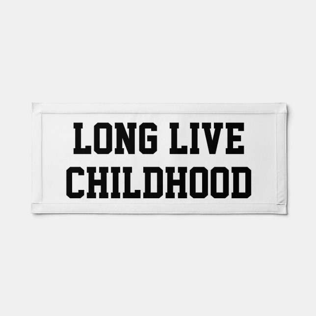 Long live childhood pennant (Front)